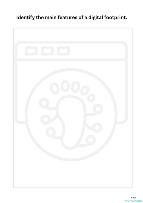 Identify the main features of a digital footprint. 1. Interactive